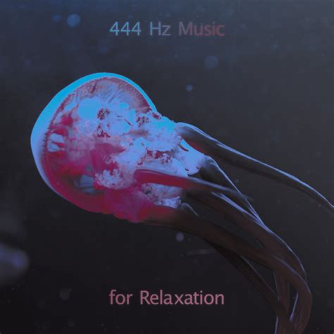 444 Hz Music for Relaxation - Album by Relaxing Music Master | Spotify