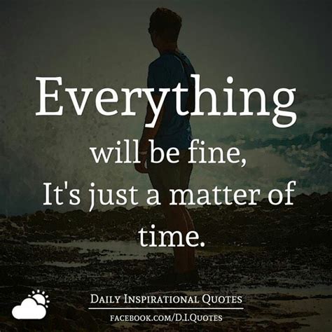 Everything will be fine, it's just a matter of time. #IamOneMind Fine ...