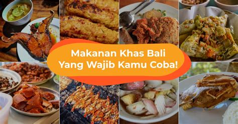 13 Makanan Khas Bali yang Wajib Kamu Coba Kalau Liburan ke Bali Lagi - Klook Blog