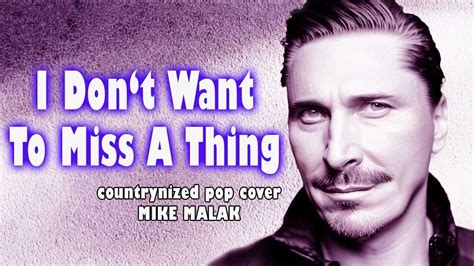 Don't Want To Miss A Thing countrynized pop cover w/onscreen lyrics - Mike Malak - YouTube