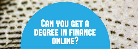 Can you get a degree in finance online?