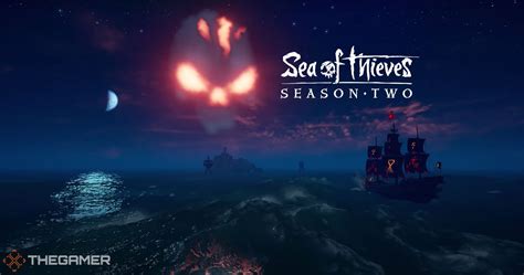 Sea Of Thieves: Everything You Need To Know About Season 2