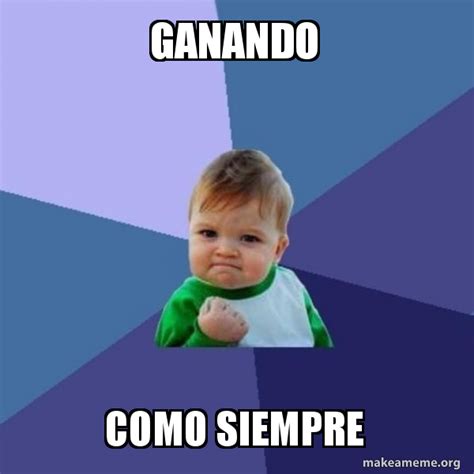 Ganando Como siempre - Success Kid | Make a Meme