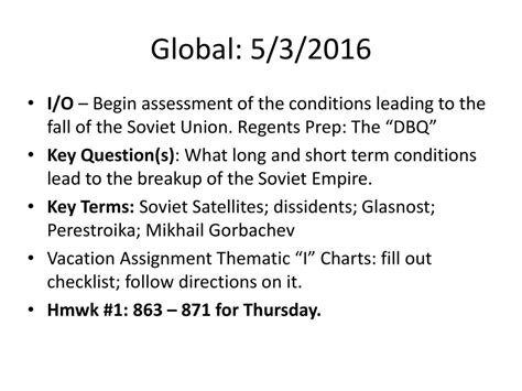 Global: 5/3/2016 I/O – Begin assessment of the conditions leading to the fall of the Soviet ...