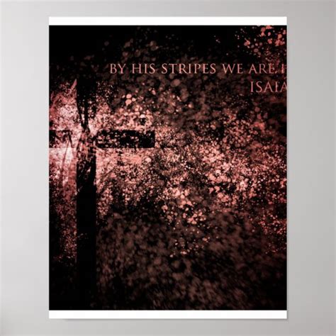 By His Stripes We are Healed Poster | Zazzle.com