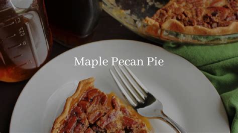 Maple Pecan Pie – Maple Roch