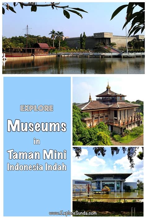 Taman Mini Indonesia Indah | Explore The Authentic 18 Museums in TMII