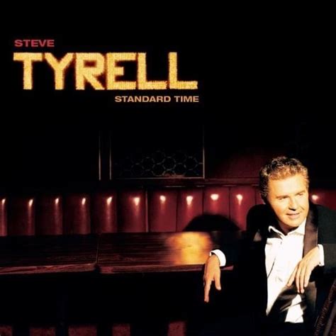 Steve Tyrell - Standard Time Lyrics and Tracklist | Genius