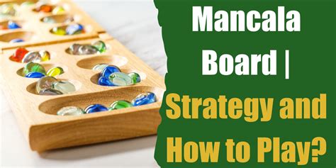 Mancala Board | Strategy and How to Play?