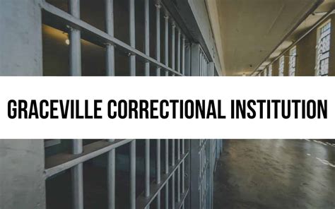 Graceville Correctional Institution: History and Services