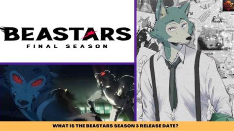 Beastars Season 3 Release Date Confirmed + Spoilers Revealed