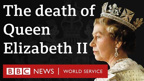 The death of Queen Elizabeth II - Global News Podcast, BBC World ...