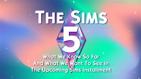 The Sims 5: What We Know, and What We Want UPDATED - SNOOTYSIMS