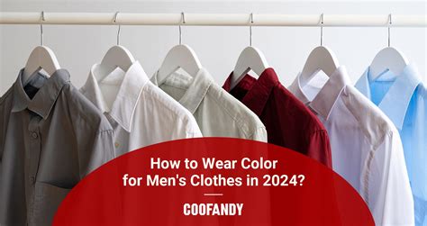 How to Wear Color for Men's Clothes in 2024 – COOFANDY