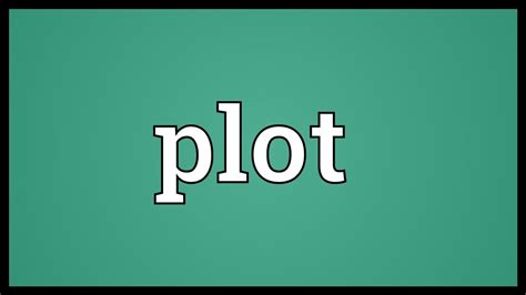 Plot Meaning - YouTube