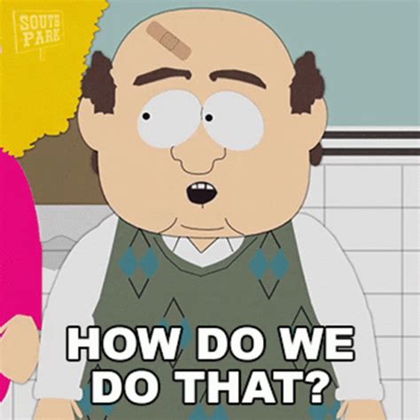 How Do We Do That Mr Adler GIF - How Do We Do That Mr Adler South Park ...