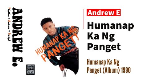 HUMANAP KA NG PANGET (Lyrics) – Andrew E (1990) - YouTube