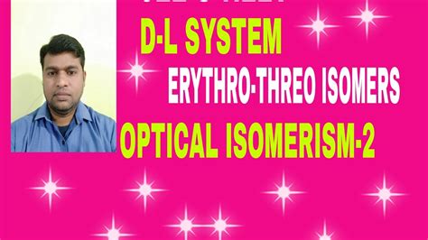 D-L SYSTEM & ERYTHRO -THREO ISOMERS@OPTICAL ISOMERISM#AWESOME LECTURE WITH BEST EXAMPLES - YouTube