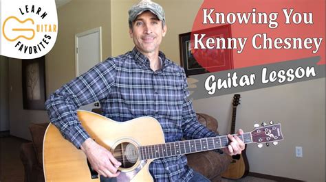 Knowing You - Kenny Chesney - Guitar Lesson | Tutorial - YouTube