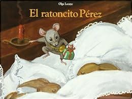 El Ratoncito Perez (Spanish Edition): Olga Lecaye: 9788484700906 ...