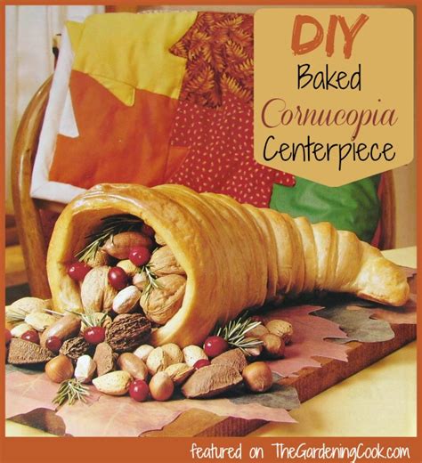 Baked Cornucopia Centerpiece for Thanksgiving - The Gardening Cook