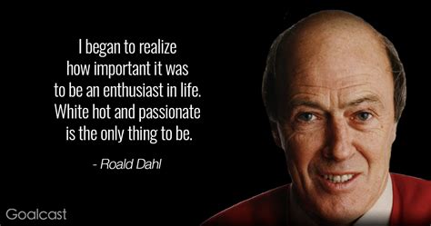 19 Brilliant Roald Dahl Quotes on Being an Enthusiast in Life