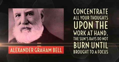 Alexander Graham Bell on being present-minded... | Alexander graham ...