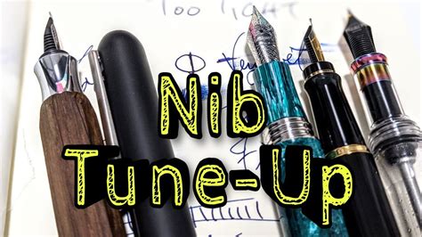 Nib Tuning - Fountain Pen Nib Adjustment - YouTube