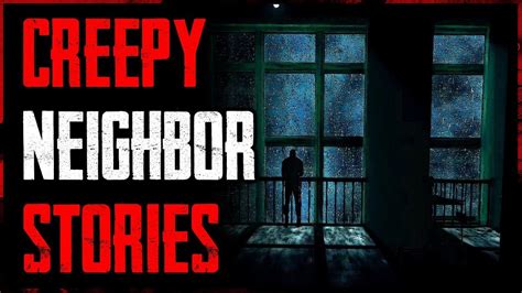 6 TRUE Scary Neighbor Stories | #TrueScaryStories - YouTube