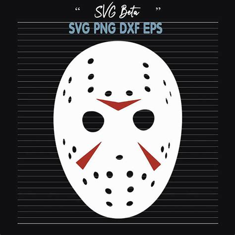 Jason Voorhees Mask SVG, Friday The 13th Halloween Movie SVG, Horror ...