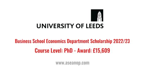 Leeds University Business School Economics Department Scholarship in the UK 2022/23 - ASEAN ...