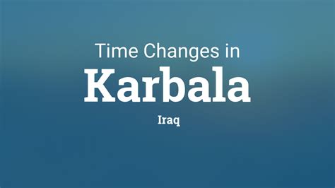 Daylight Saving Time Changes 2024 in Karbala, Iraq