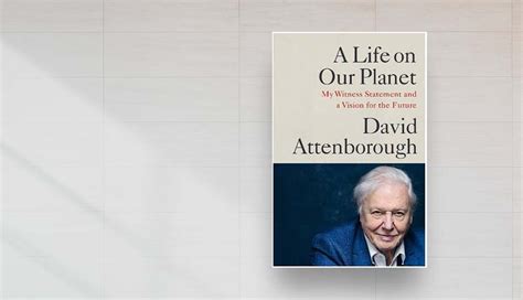 “Life on our planet”, a review of David Attenborough’s latest book