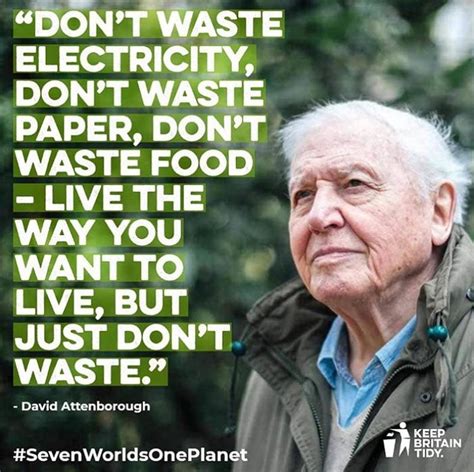 Sir David Attenborough speaks out on waste | David attenborough, Environment quotes, Life quotes ...