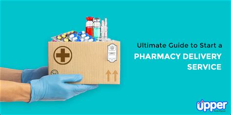 How to Start a Pharmacy Delivery Service in 2023 - Ultimate Guide