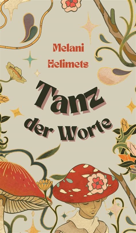 Tanz der Worte (German Edition): Helimets, Melani: 9789916748985: Amazon.com: Books