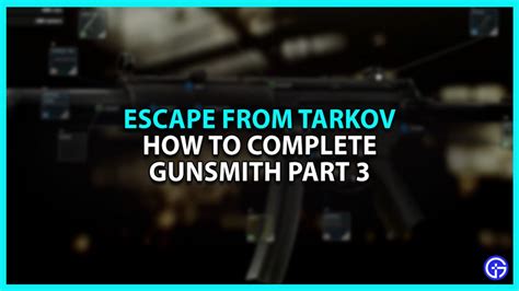 Escape From Tarkov Gunsmith Part 3 Quest Guide - Gamer Tweak