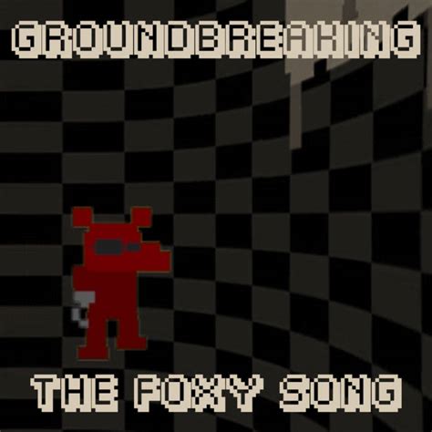 Groundbreaking – The Foxy Song Lyrics | Genius Lyrics