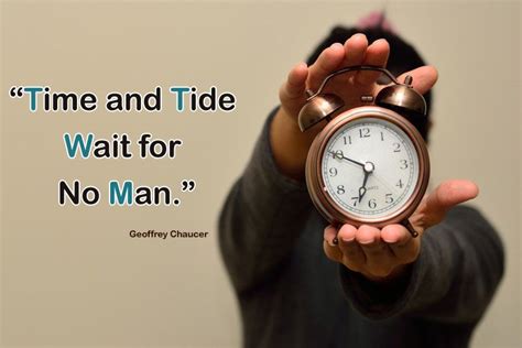 "Time and Tide Wait for No Man." - Geoffrey Chaucer #Motivational | Time and tide, Interesting ...