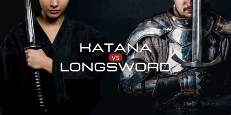 Katana VS Longsword: Which Triumphs? | Katana