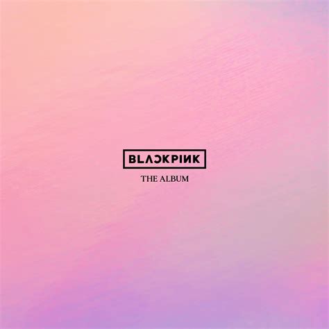 BLACKPINK 1ST ALBUM 'THE ALBUM' – KPOP REPUBLIC