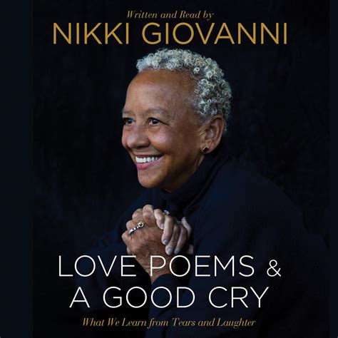 Nikki Giovanni: Love Poems & A Good Cry Audiobook | Libro.fm