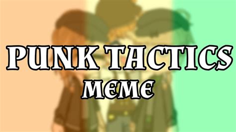 ¡PUNK TACTICS MEME||FT: THE BRAWLING BRUTES||LAZY||ENJOY! - YouTube