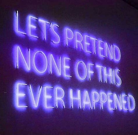 Me after getting drunk: | Neon signs quotes, Neon quotes, Neon signs