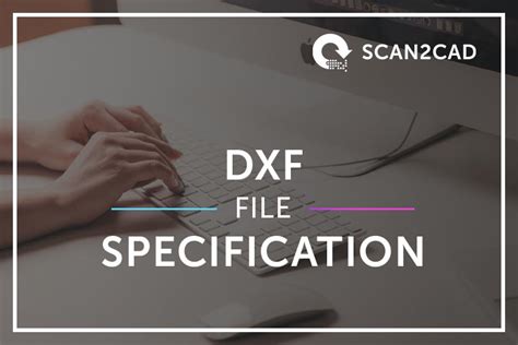 Specification | DXF File Format | Scan2CAD