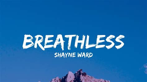 Breathless - Shayne Ward (Lyrics) - YouTube