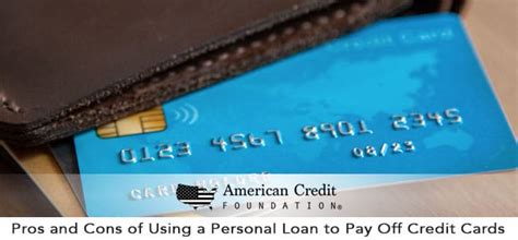 The Pros and Cons of Using a Personal Loan to Pay Off Credit Cards