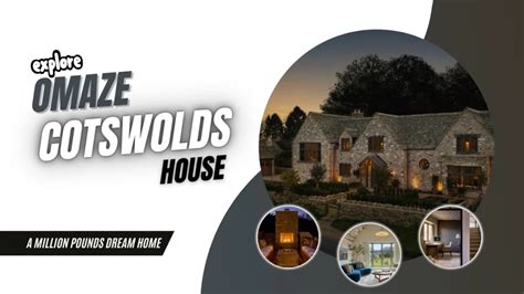 Grab the Opportunity to Win Omaze Cotswold House: A Multi-Million ...