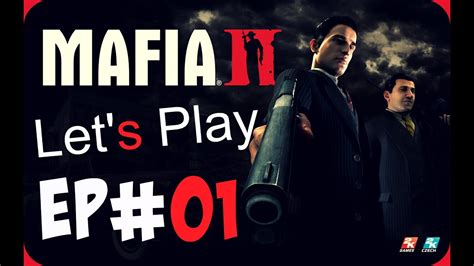 Mafia 2 Gameplay #01 - Let's play / Walkthrough / Playthrough - Chapitre 1 & 2 - MA - YouTube