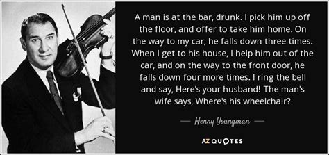 TOP 25 QUOTES BY HENNY YOUNGMAN (of 229) | A-Z Quotes